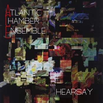Album Atlantic Chamber Ensemble: Hearsay