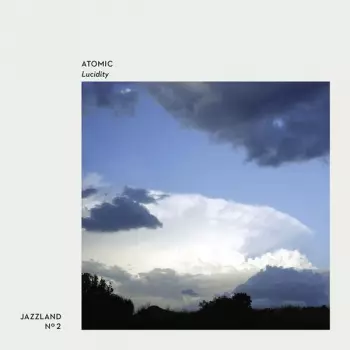 Atomic: Lucidity