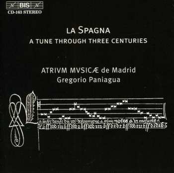 CD Atrium Musicae De Madrid: La Spagna (XV-XVI-XVII Centuries)