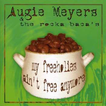 Album Augie Meyers: My Freeholies Ain´t Free Anymore