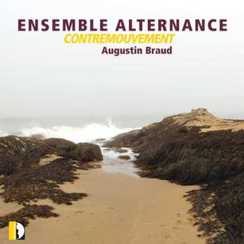 CD Augustin Braud: Kammermusik "contremouvement"