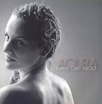 Aurélie Claire Prost: Aoura