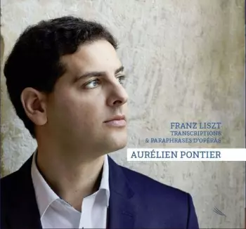 Franz Liszt: Transcriptions & Paraphrases D'opéra 