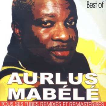 Album Aurlus Mabele: Best Of - Tous Ses Tubes Remixés Et Remasterisés