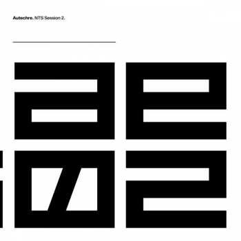 Album Autechre: NTS Session 2