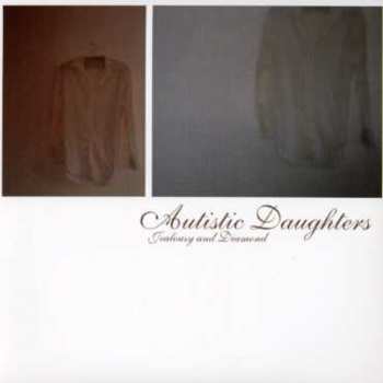 Album Autistic Daughters: Jealousy And Diamond