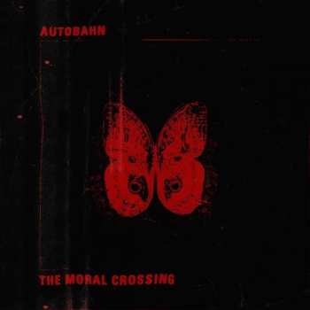 LP Autobahn: The Moral Crossing