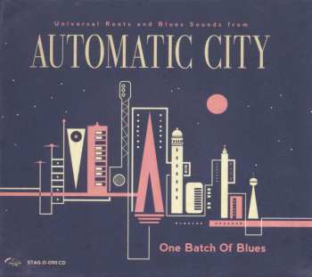 CD Automatic City: One Batch Of Blues
