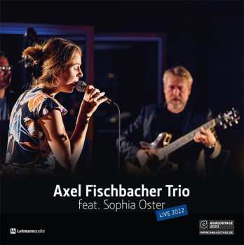 LP Axel Fischbacher Trio: Live 2022