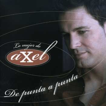 Album Axel Fernando: Lo Mejor De Axel - De Punta A Punta