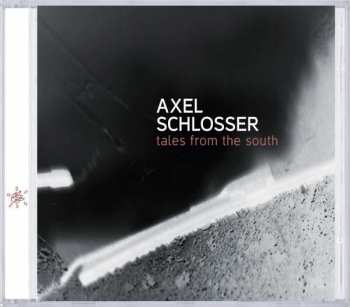 Album Axel Schlosser: Tales From The South