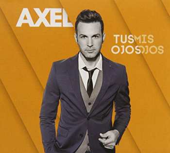 Album Axel Fernando: Tus Ojos Mis Ojos