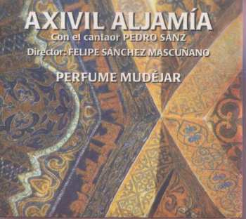 CD Axivil Aljamia: Perfume Mudéjar.