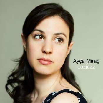 Album Ayça Miraç: Lazjazz