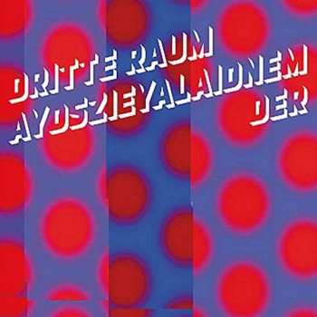 CD Der Dritte Raum: Aydszieyalaidnem
