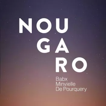 Thomas De Pourquery: Nougaro