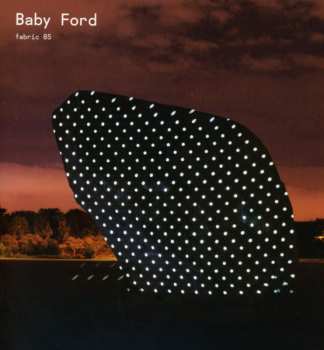 Album Baby Ford: Fabric 85
