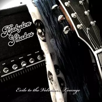 Babylon Shakes: Exile to the Velveteen Lounge