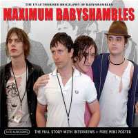CD Babyshambles: Maximum Babyshambles (The Unauthorised Biography Of Babyshambles)