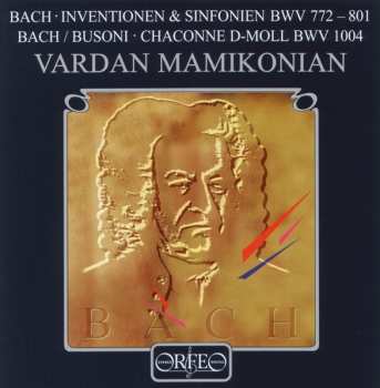CD Johann Sebastian Bach: Inventionen & Sinfonien BWV 772 - 881 / Chaconne D-Moll BWV 1004