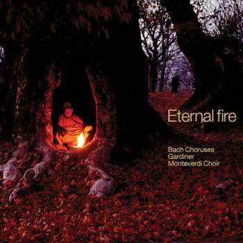 Album Johann Sebastian Bach: Eternal Fire (Bach Choruses)