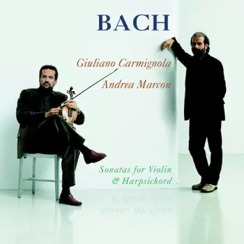 Johann Sebastian Bach: Sonatas For Violin & Harpsichord
