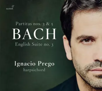 Partitas Nos. 3 & 5, English Suite No. 3