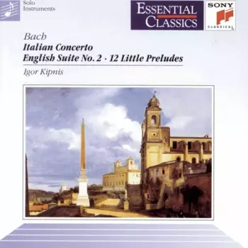 Italian Concerto • English Suite No. 2 • 12 Little Preludes
