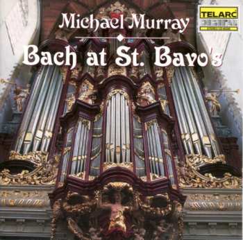 Album Johann Sebastian Bach: Bach At St. Bavo's