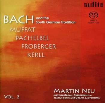 Album Johann Sebastian Bach: Bach And The South German Tradition. Vol. 2