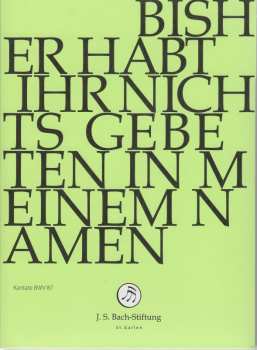 DVD Johann Sebastian Bach: Bisher Habt Ihr Nichts Gebeten In Meinem Namen BWV 87 