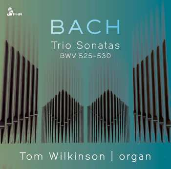 CD Johann Sebastian Bach: Trio Sonatas, BWV 525–530