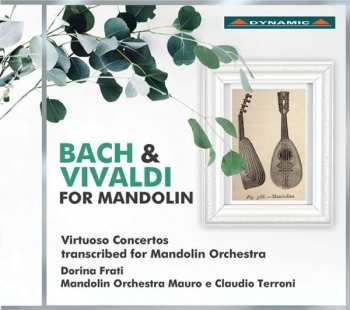 CD Johann Sebastian Bach: Bach & Vivaldi For Mandolin