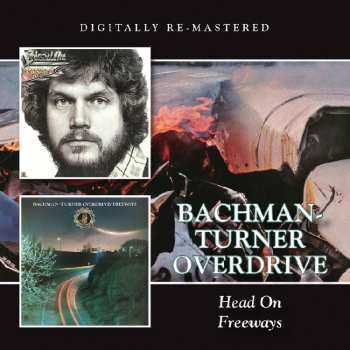 CD Bachman-Turner Overdrive: Head On / Freeways