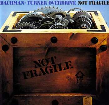CD Bachman-Turner Overdrive: Not Fragile