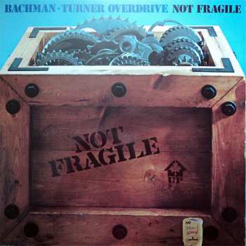 LP Bachman-Turner Overdrive: Not Fragile