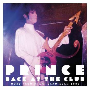 2LP Prince: Back At The Club (More From Miami Glam Slam 1994)