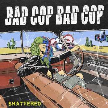 SP Bad Cop/Bad Cop: Shattered