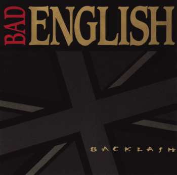 CD Bad English: Backlash = バックラッシュ