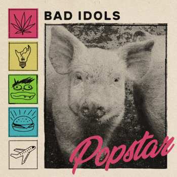 LP Bad Idols: Popstar CLR | LTD