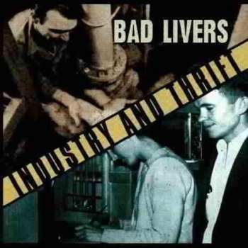 Album Bad Livers: Industry And Thrift