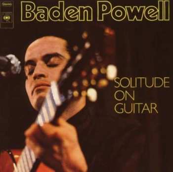 Album Baden Powell: Solitude On Guitar