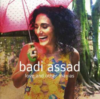 CD Badi Assad: Love And Other Manias