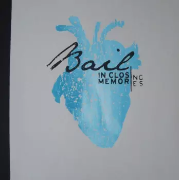 Bail: In Closing Memories