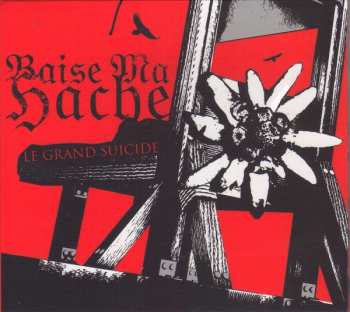 CD Baise Ma Hache: Le Grand Suicide