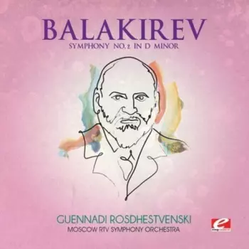 Balakirev - Symphony No. 2 / Ciurlionis - In The Forest - Symphonic Poem