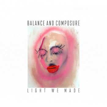 LP Balance And Composure: Light We Made