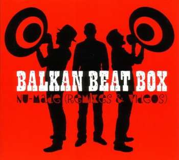 CD/DVD Balkan Beat Box: Nu-Made (Remixes & Videos)