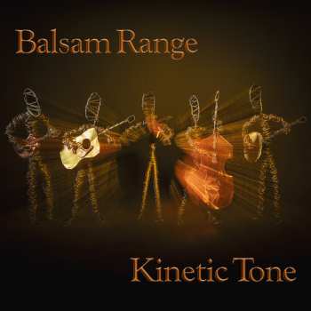 Album Balsam Range: Kinetic Tone