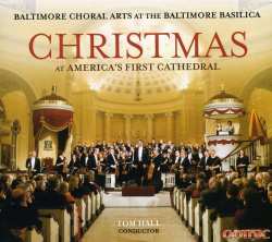 CD Baltimore Choral Arts Society: Christmas At America's First Cathedral